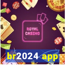 br2024 app